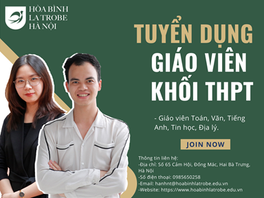 Hòa Bình - La Trobe - Hà Nội thông báo tuyển dụng năm học 2022-2023